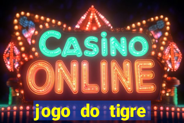 jogo do tigre ganha dinheiro mesmo